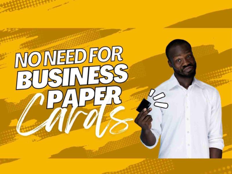 No Need for Paper Business Card